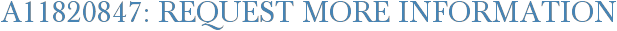 A11820847: Request More Information