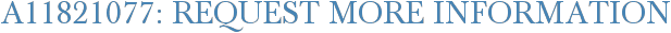 A11821077: Request More Information