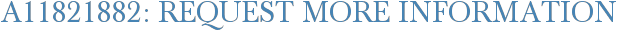 A11821882: Request More Information
