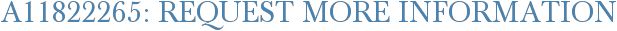 A11822265: Request More Information