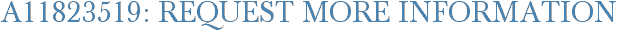 A11823519: Request More Information