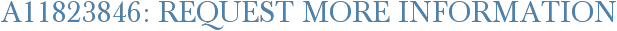 A11823846: Request More Information