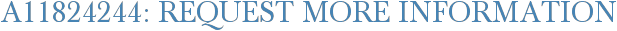 A11824244: Request More Information