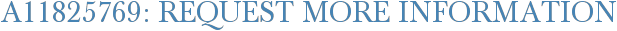 A11825769: Request More Information