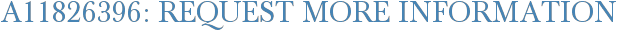 A11826396: Request More Information