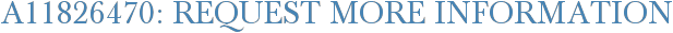 A11826470: Request More Information