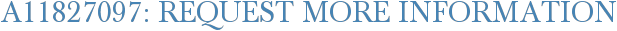 A11827097: Request More Information
