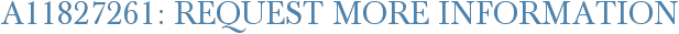 A11827261: Request More Information