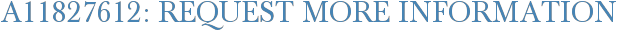 A11827612: Request More Information
