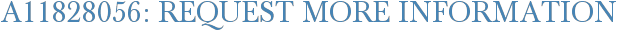 A11828056: Request More Information