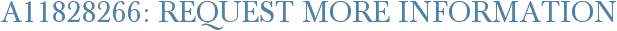 A11828266: Request More Information
