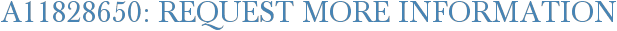 A11828650: Request More Information
