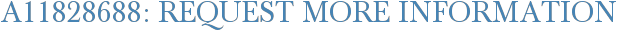 A11828688: Request More Information