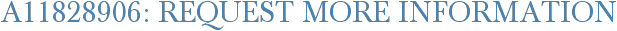 A11828906: Request More Information