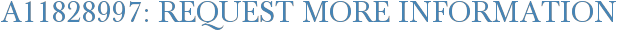 A11828997: Request More Information