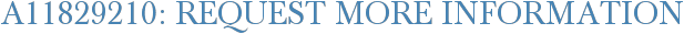 A11829210: Request More Information