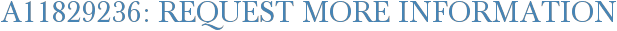 A11829236: Request More Information