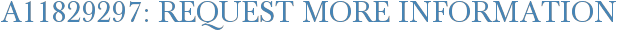 A11829297: Request More Information