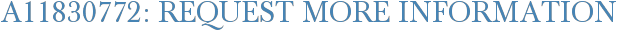 A11830772: Request More Information