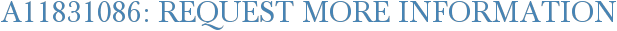 A11831086: Request More Information