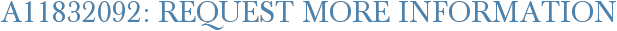 A11832092: Request More Information