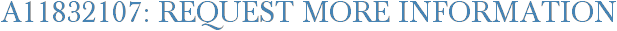 A11832107: Request More Information
