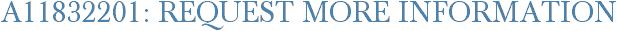 A11832201: Request More Information