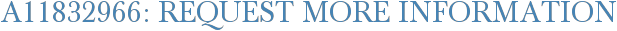 A11832966: Request More Information