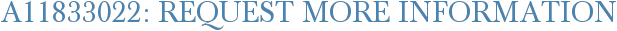 A11833022: Request More Information
