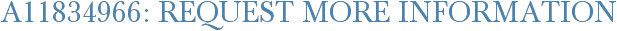 A11834966: Request More Information
