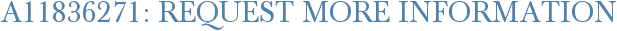 A11836271: Request More Information