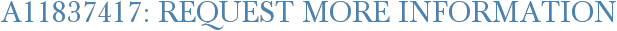A11837417: Request More Information