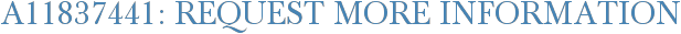 A11837441: Request More Information
