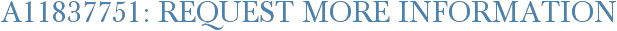 A11837751: Request More Information