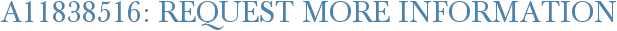 A11838516: Request More Information