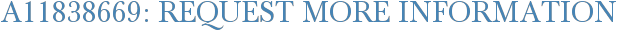 A11838669: Request More Information