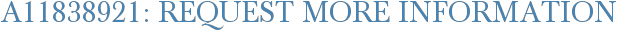 A11838921: Request More Information