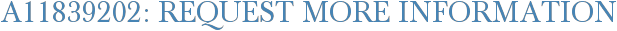 A11839202: Request More Information
