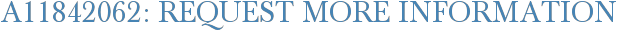 A11842062: Request More Information
