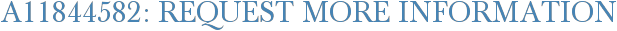 A11844582: Request More Information