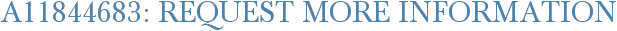 A11844683: Request More Information