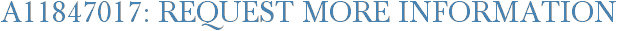 A11847017: Request More Information