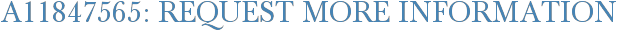 A11847565: Request More Information