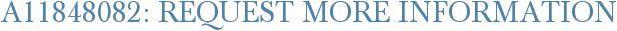 A11848082: Request More Information