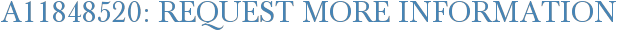 A11848520: Request More Information