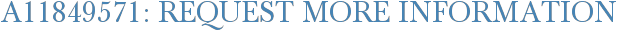 A11849571: Request More Information