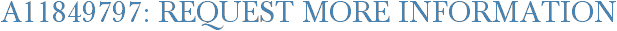 A11849797: Request More Information