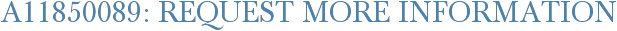 A11850089: Request More Information