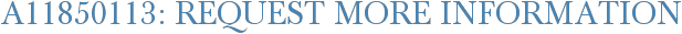 A11850113: Request More Information