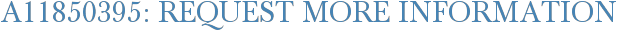 A11850395: Request More Information